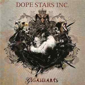 Dope Stars Inc. - Gigahearts Album