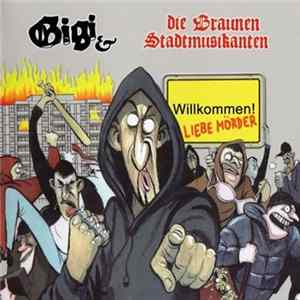 Gigi & Die Braunen Stadtmusikanten - Willkommen Liebe Mörder Album