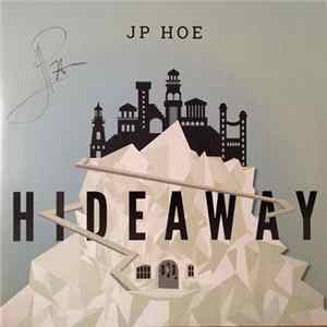 JP Hoe - Hideaway Album