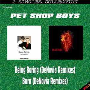 Pet Shop Boys - Being Boring / Burn (DeNovia Remixes) Album