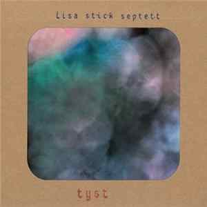 Lisa Stick Septett - Tyst Album