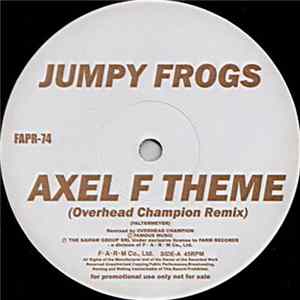 Jumpy Frogs / Eddy Wata / Age Pee - Axel F Theme (Overhead Champion Remix) / La Bomba / When The Rain Begins To Fall (Axel Konrad Remix) Album