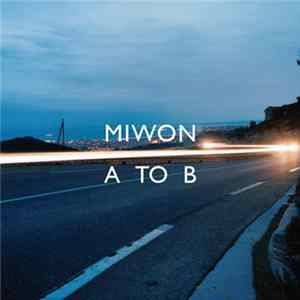 Miwon - A To B Album