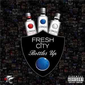 Tanner Fresh - Fresh City: Bottles Up Album