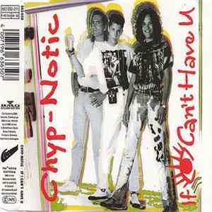Chyp-Notic - If I Can't Have U Album