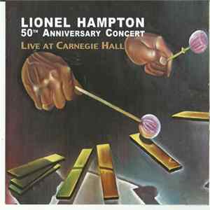 Lionel Hampton - 50th Anniversary Concert Live At Carnegie Hall Album