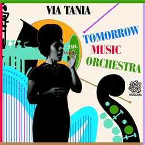 Via Tania - And The Tomorrow Music Orchestra Album
