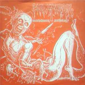 Goreaphobia - Morbidious Pathology Album