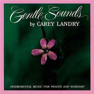 Carey Landry - Gentle Sounds Album
