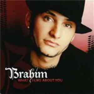 Brahim - What I Like About You Album