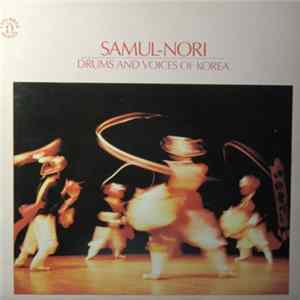 Samul-Nori - Drums And Voices Of Korea Album