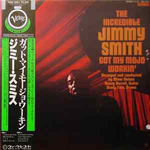 The Incredible Jimmy Smith - Got My Mojo Workin' Album