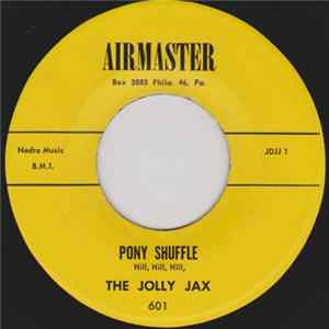 The Jolly Jax - Pony Shuffle / Things Are Tough Album