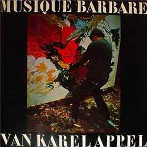 Karel Appel - Musique Barbare Album