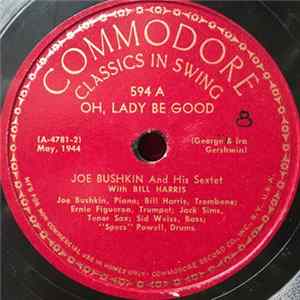 Joe Bushkin And His Sextet With Bill Harris - Oh, Lady Be Good / Fade Out Album