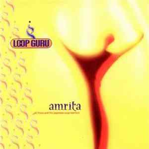 Loop Guru - Amrita (...All These And The Japanese Soup Warriors) Album