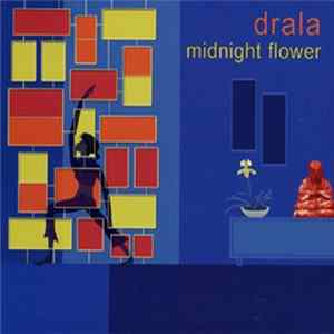 Drala - Midnight Flower Album