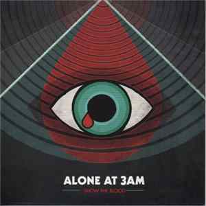 Alone At 3AM - Show The Blood Album
