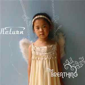 The Breathing - Return Album