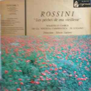 Rossini, Solistes Et Choeur de la "Societa Cameristica" di Lugano, Edwin Loehrer - Les Péchés De Ma Vieillesse - Volume I Album