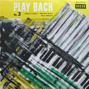Jacques Loussier - Christian Garros - Pierre Michelot - Play Bach No. 3 Album