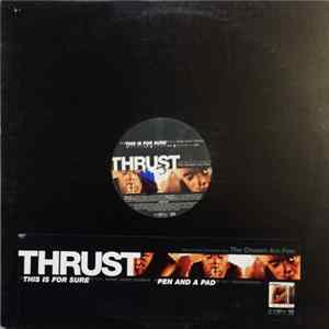 Thrust - This Is For Sure / Pen And A Pad Album