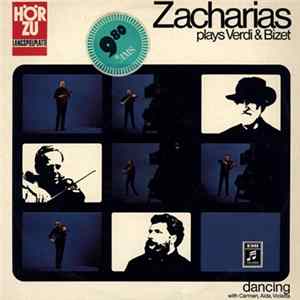 Zacharias - Plays Verdi & Bizet (Dancing With Carmen, Aida, Violetta) Album