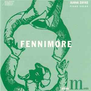 Joseph Fennimore / Juana Zayas - Selected Piano Music Of Joseph Fennimore Album