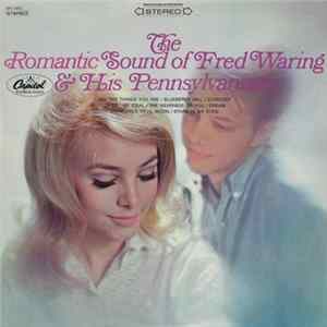 Fred Waring And The Pennsylvanians - The Romantic Sound Of Fred Waring And The Pennsylvanians Album
