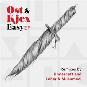Ost & Kjex - Easy EP Album