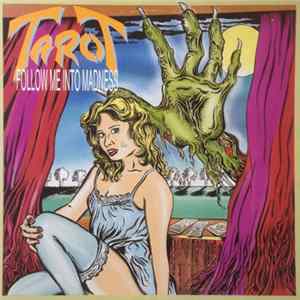 Tarot - Follow Me Into Madness Album