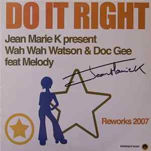 Jean Marie K Present Wah Wah Watson & Doc Gee Feat Melody - Do It Right (Reworks 2007) Album
