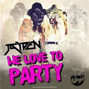 Jaiden - We Love To Party Album