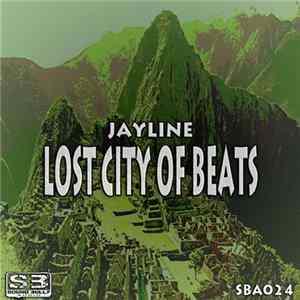 Jayline - Lost City Of Beats Album