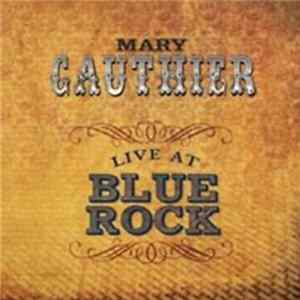 Mary Gauthier - Live At Blue Rock Album