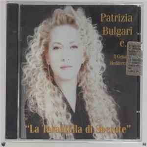 Patrizia Bulgari E... Il Cenacolo Mediterraneo - La Tarantella Di Socrate Album