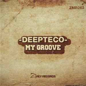 Deepteco - My Groove Album