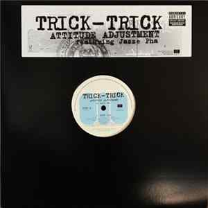 Trick-Trick Featuring Jazze Pha - Attitude Adjustment Album