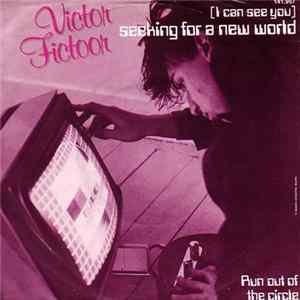 Victor Fictoor - (I Can See You) Seeking For A New World Album