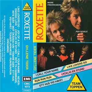 Roxette, Gyllene Tider - Team Toppen Album