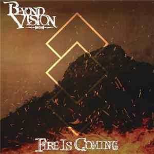 Beyond Vision - Fire Is Coming Album