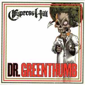 Cypress Hill - Dr Greenthumb Album