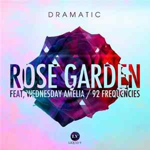 dRamatic - Rose Garden / 92 Frequencies Album