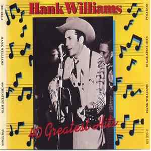 Hank Williams - 40 Greatest Hits Album