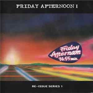 Various - Friday Afternoon I - Friday Afternoon 34.55 Min. Album