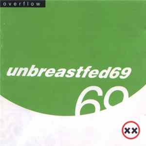 Overflow - Unbreastfed 69 Album