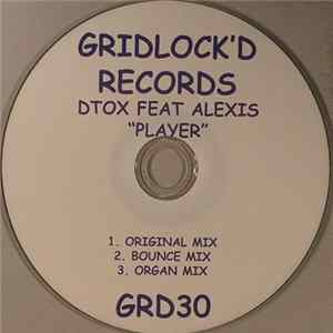Dtox Feat Alexis - Player Album