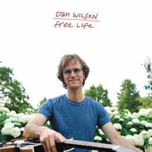 Dan Wilson - Free Life Album