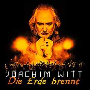 Joachim Witt - Die Erde Brennt Album