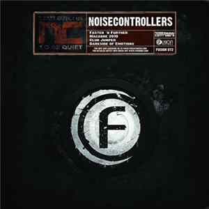 Noisecontrollers - Faster 'N Further / Macabre 2010 / Club Jumper / Darkside Of Emotions Album